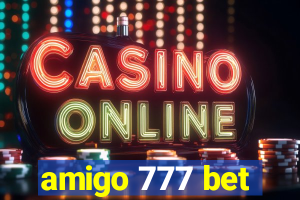 amigo 777 bet